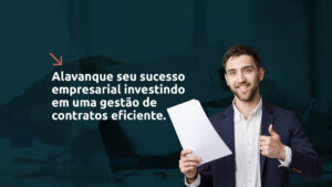 Alavanque seu sucesso empresarial investindo em uma gestão de contratos eficiente.