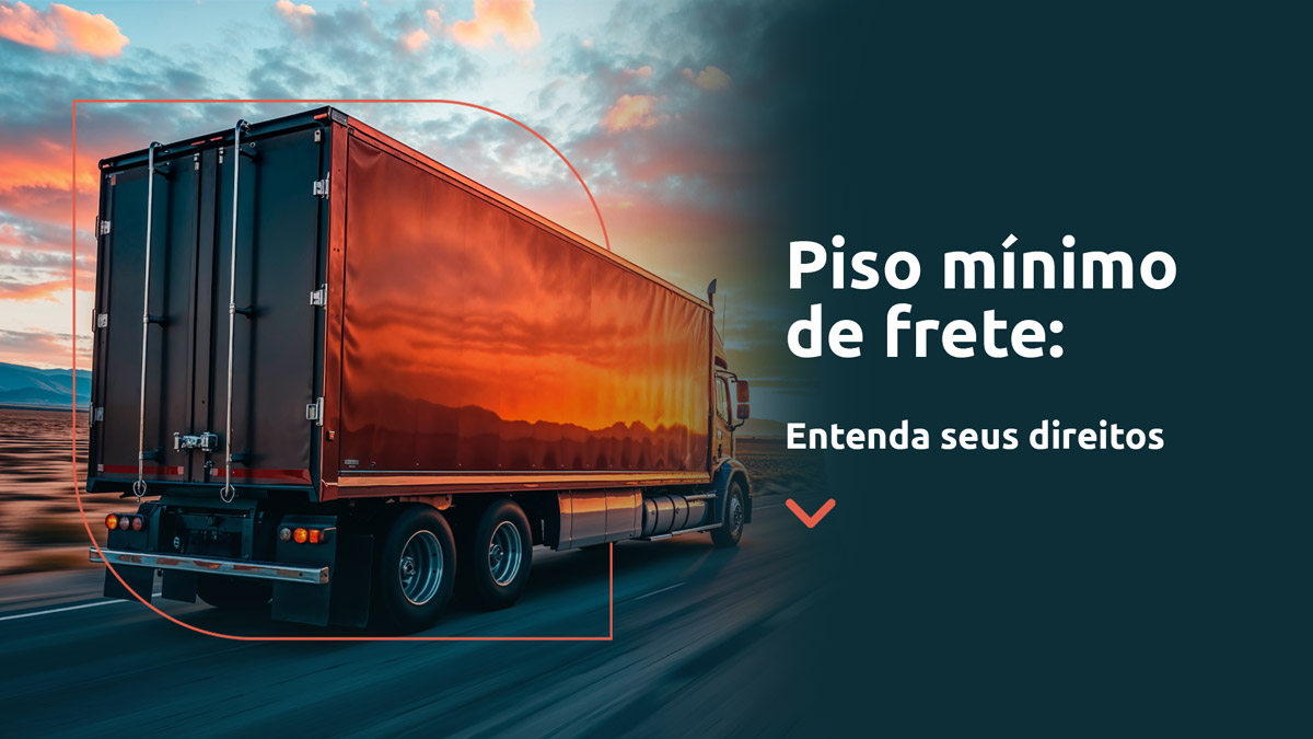 Piso Mínimo de Frete: entenda seus direitos e como agir diante de irregularidades