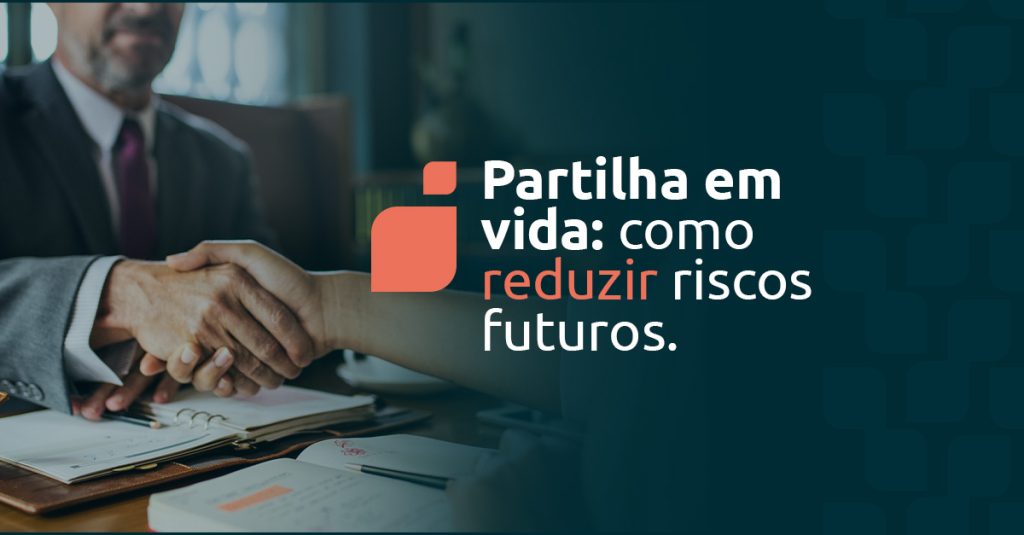 Entenda como a partilha em vida pode reduzir riscos sucessórios e por que o histórico decisório dos tribunais deve ser considerado no planejamento patrimonial e familiar.