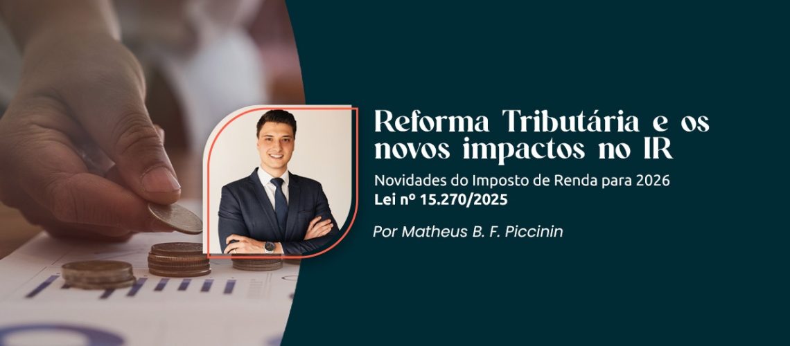 A nova lei 15.270/2025 institui o IRPFM, altera a tributação dos dividendos acima de R$ 50 mil mensais e cria a tributação anual das altas rendas. Veja o que muda e quem será impactado.